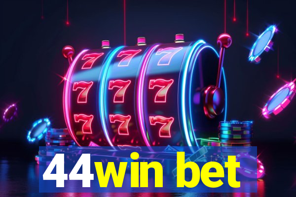 44win bet